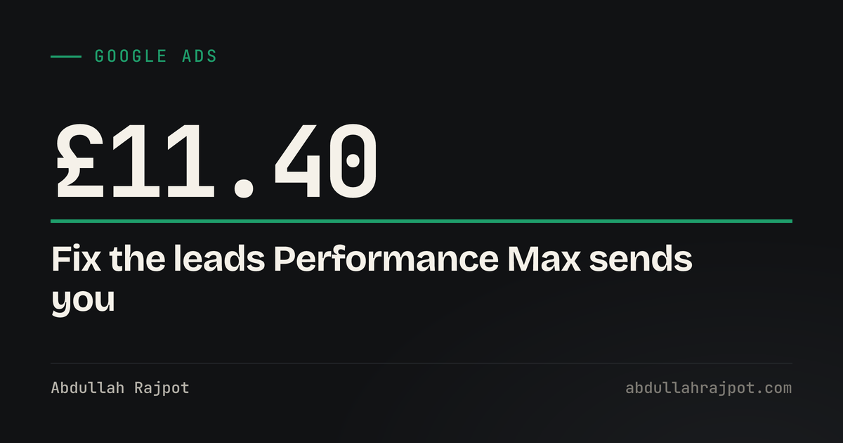 Performance Max lead quality card showing 11.40 pounds, the cost per lead search alone reached on a UK staffing account